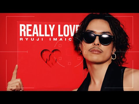 RYUJI IMAICHI - “REALLY LOVE” Music Video