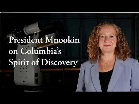 曼努金總統談哥倫比亞大學的探索精神！ (President Mnookin on Columbia University's Spirit of Discovery)