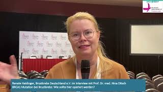 Prof. Dr. med. Nina Ditsch: BRCA1 Mutation bei Brustkrebs: Wie sollte hier operiert werden?