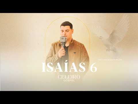 Lucas Mendes -  ISAÍAS 6