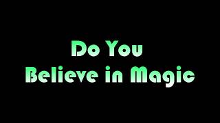 Do You Believe in Magic - The Lovin&#39; Spoonful - Lyrics