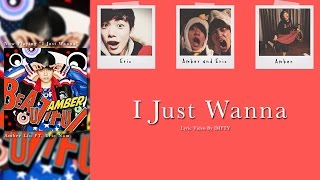 AMBER(엠버) - I Just Wanna (feat. 에릭남) Lyrics
