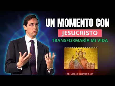 Así Entiendo el Mensaje de Jesucristo en Mi Vida | Dr. Mario Alonso Puig