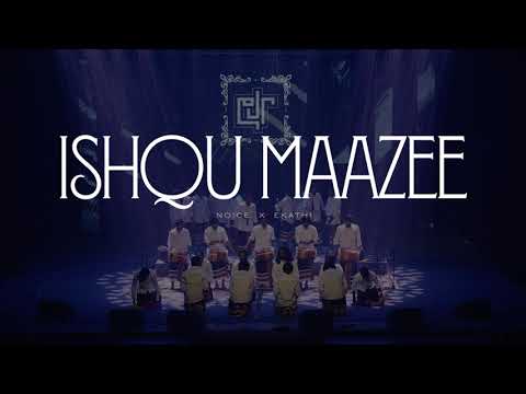 Ishqu Maazee - Noice X Ekathi (Live)