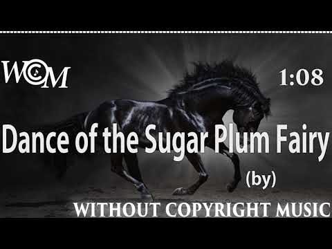 Dance of the Sugar Plum Fairy || Without Copyright Music - WCM || Kevin MacLeod