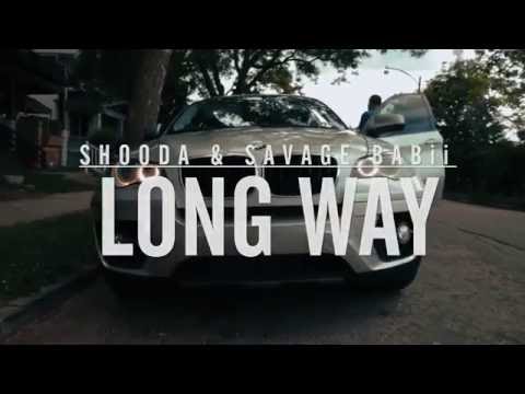 Shooda And Savage Babii   Long Way