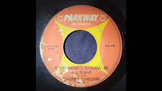 Chubby Checker - Everything's Gonna' Be All Right