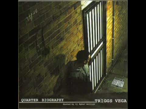 Triggs Vega - Quarter Biography [FULL MIXTAPE]