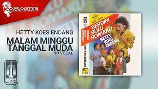 Download lagu Hetty Koes Endang - Malam Minggu Tanggal Muda ( Karaoke Video) | No Vocal mp3 Download lagu Hetty Koes Endang - Malam Minggu Tanggal Muda ( Karaoke Video) | No Vocal mp3