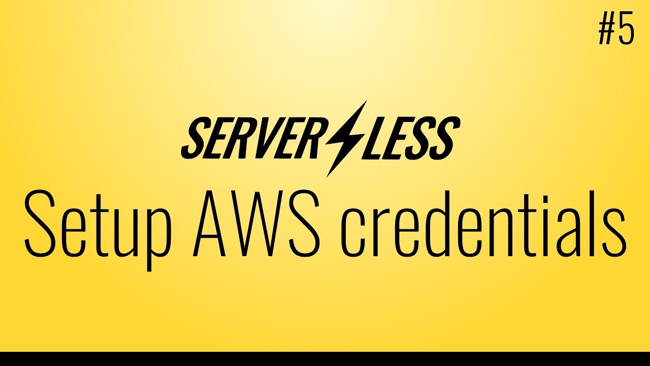 Configure AWS credentials (Serverless framework tutorial, #5)