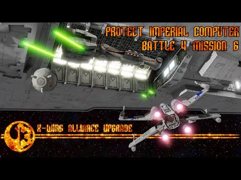 X-wing Alliance Upgrade - Battle 4 - Mission 6 - Protect Imperial Computer