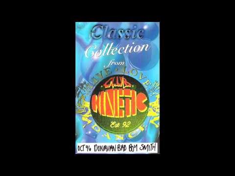 Classic Collection From Club Kinetic - Donavan 'Bad Boy' Smith (Oct '96) (Tape 2)