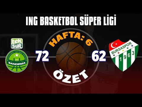 BSL 6. Hafta Özet | Teksüt Bandırma BK 72-62 Frutti Extra Bursaspor