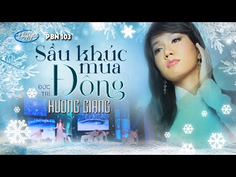 PBN 103 | Hương Giang - Sầu Khúc Mùa Đông