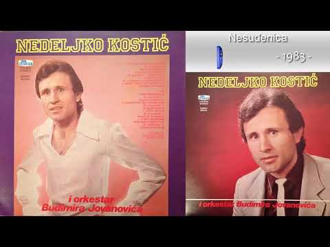 Nedeljko Kostic - Nesudjenica - (Audio 1983)