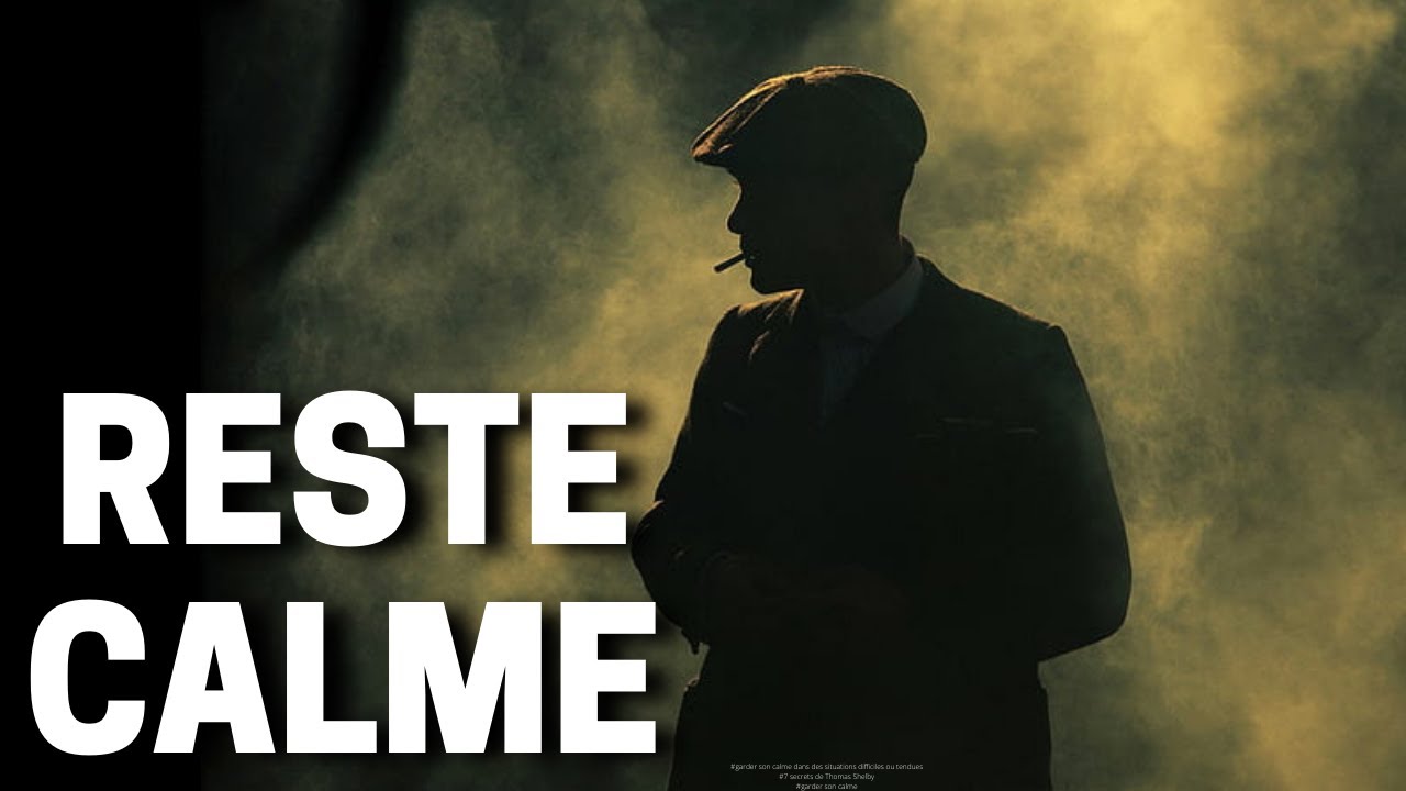 7 SECRETS de Thomas Shelby pour GARDER SON CALME    (Peaky Blinders)