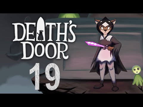 Come Rain or Shine - Death's Door - Let's Play - Part 19
