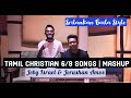 Tamil Christian 6 8 Songs Mashup SriLankan Baila Jeby Israel Jerushan Amos