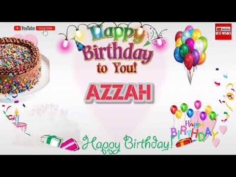 Happy Birthday Azzah _|🎂|_ Happy Birthday Song_|🎂|_Best_Wishes_||