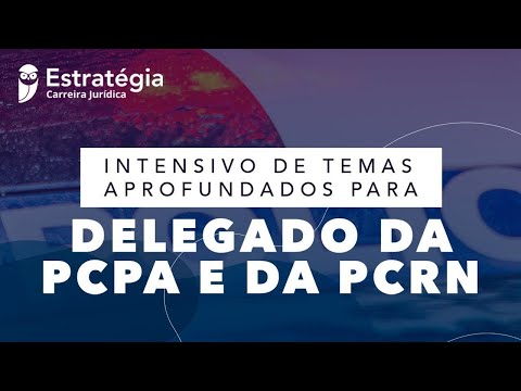 Intensivo de Temas Aprofundados Delegado PCPA e PCRN: Direito Penal