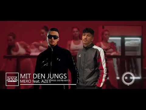 Mero feat. Azet Mit den Jungs
