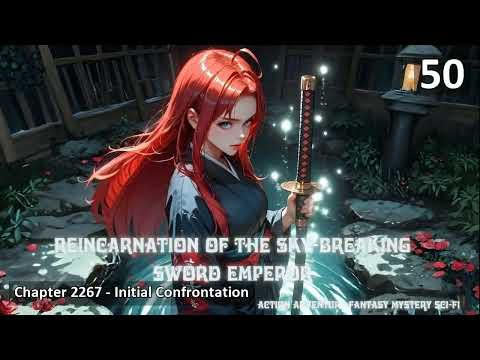 Reincarnation of the Sky Breaking Sword Emperor   Episode 50 Audio   Dreamy Love Stories Audiobook