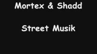 Mortex - Street Musik