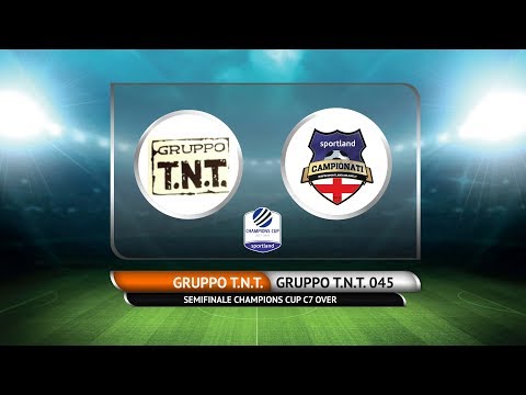CHAMPIONS CUP C7 OVER - Gruppo TNT vs Gruppo TNT O45