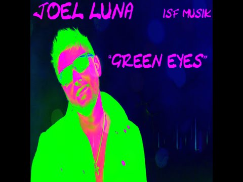 JOEL LUNA - GREEN EYES