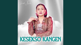Download lagu Kesekso Kangen mp3
