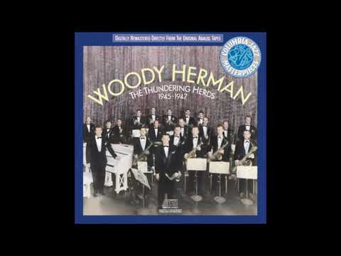 Wood̲y̲ H̲erma̲n̲ ̲– Th̲e̲ ̲T̲h̲u̲n̲d̲e̲r̲i̲n̲g̲ ̲H̲e̲r̲d̲s̲ ̲(̲1945-1947)