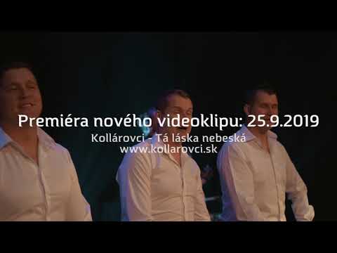 Tá láska nebeská- Kollárovci- premiéra videoklipu 25.9.2019