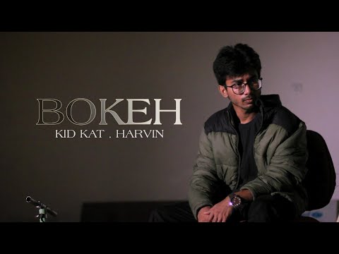 KIDKAT- Bokeh (Prod. by @harvinmusic ) - Official Music Video