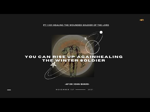 Pt 1 | DAY 1 | Healing the Wounded Soldier of the Lord || Ap Dr John Bunjo