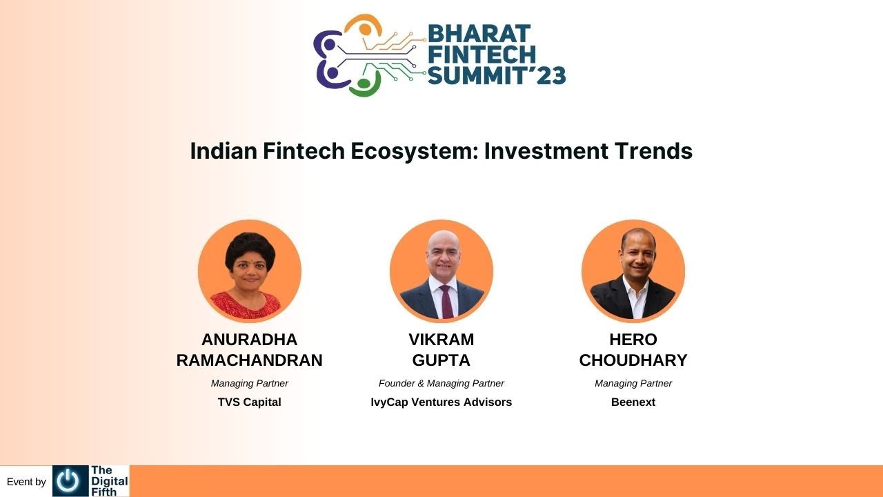 Indian Fintech Ecosystem : Investment Trends  | Bharat Fintech Summit 2023 | The Digital Fifth