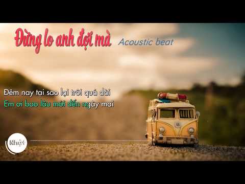 Đừng lo anh đợi mà - Mr Siro || Beat guitar Tone Nam