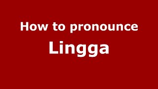 How to pronounce Lingga