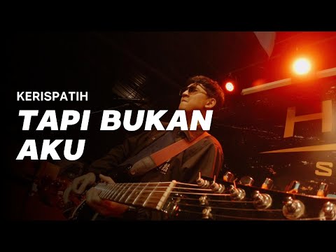 TAPI BUKAN AKU - KERISPATIH (Live Guitar Playthrough)