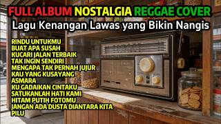 Download lagu 🎶Full Album Tembang Kenangan Nostalgia Cover Reggae  Bikin Rindu & Adem di Hati mp3