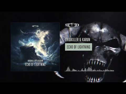 GridKiller & Karun - Echo Of Lightning