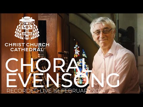 Choral Evensong - Recorded live Thursday 1st February 2024