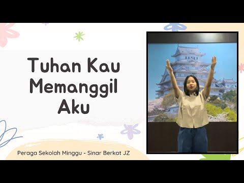 Tuhan Kau Memanggil Aku - Peraga Lagu Sekolah Minggu