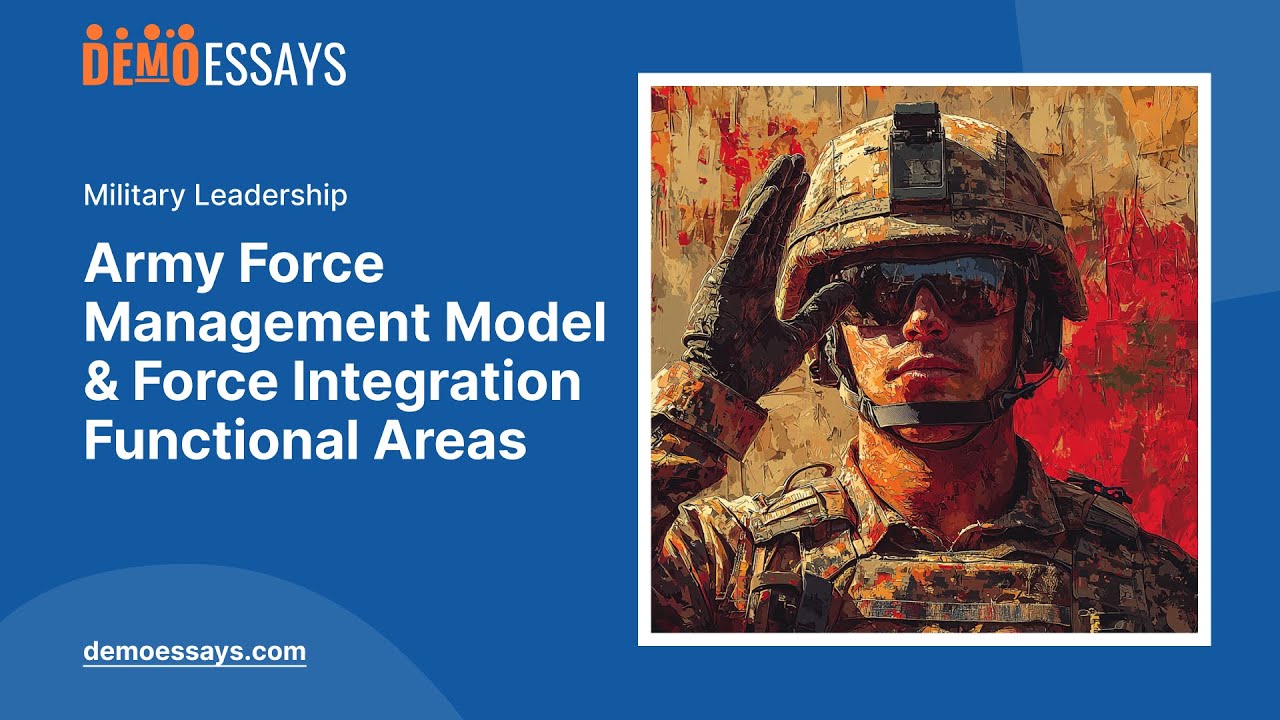 Army Force Management Model and Force Integration Functional Areas - Essay Example