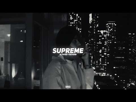 Supreme (Slowed + Reverb) - Shubh | BARATO NATION