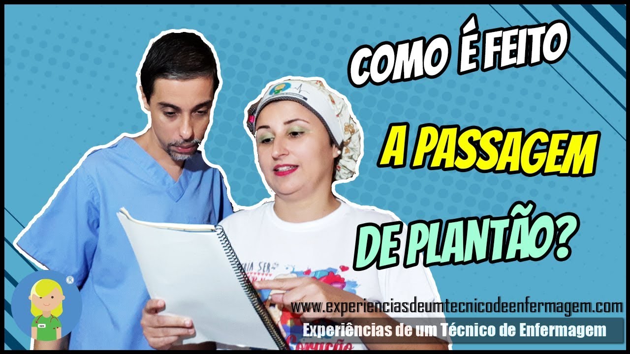 Como é feito a Passagem de Plantão?