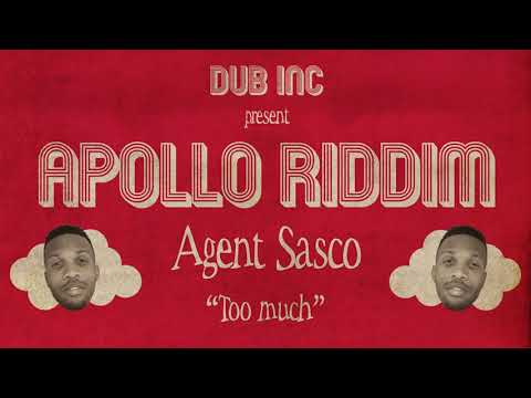 Agent Sasco - Too much ("Apollo Riddim" Produced by DUB INC)