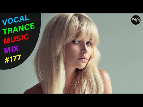 VOCAL TRANCE MUSIC MIX #177 ---- BEST TRANCE MUSIC