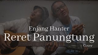 Download lagu RERET PANUNGTUNG - Enjang Hanter (Cover) mp3