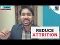 Top 3 Tips to Reduce Attrition