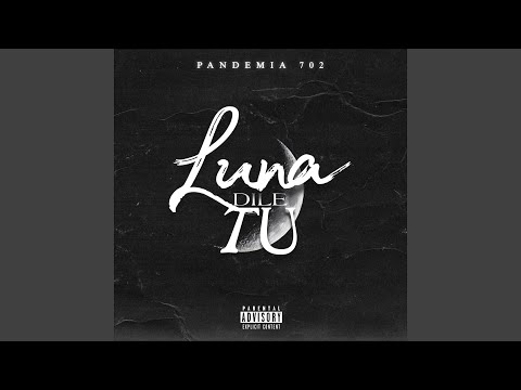 Luna Dile Tu